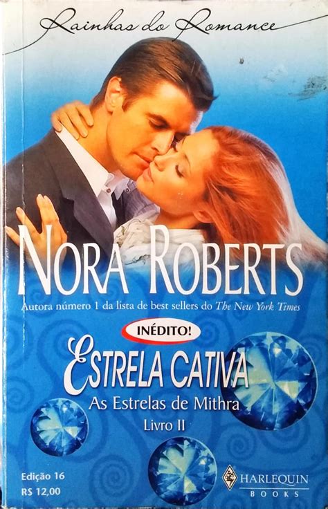 Estrela Cativa Nora Roberts Rainhas Do Romance Higino Cultural