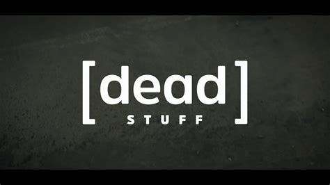 Dead Stuff Youtube