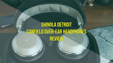 Get dirty (take a bath) rus. Shinola Detroit Canfield Over Ear Headphones Review - YouTube