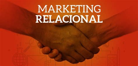 Marketing Relacional O Cómo Hacer Que Tus Clientes Te Adoren