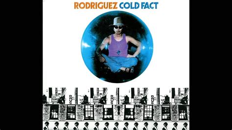 Must Have Albums Rodriguez Cold Fact Youtube