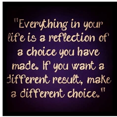 Its All About Choices Quotable Quotes Words Great Quotes