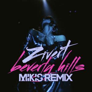 Zivert — beverly hills (lavrushkin & nitugal remix) 03:58. Zivert - Beverly Hills (Mikis Remix) - cкачать песню в mp3 ...