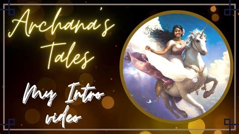 My Intro Video Archanas Tales Welcome To Archanas Tales Youtube