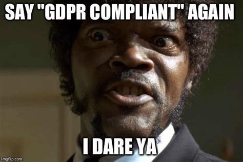 Say Gdpr One More Time Ezigdpr Compliance Tools
