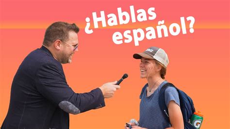 ¿hablas Español Speaking Spanish To College Students Part 2 Youtube