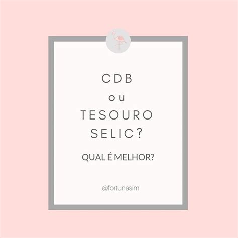 De fato, todas as notícias apontam que essa não é uma boa opção para investimento no momento. O que é melhor : CDB de liquidez diária ou Tesouro SELIC ...