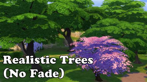 Mod The Sims Realistic Trees No Fade