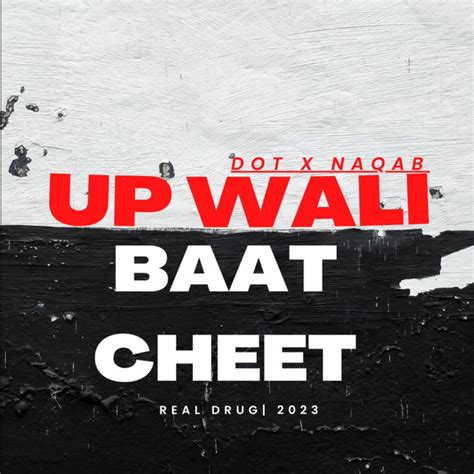 Up Wali Baatcheet Dot Ep Real Drug Single By Lil Dot Spotify