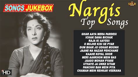 Actress Nargis All Hit Songs Jukebox Bandw Video Songs Hd Youtube