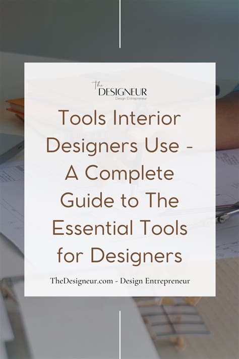 Handy Tools Interior Designers Use A Complete Guide To The Essential