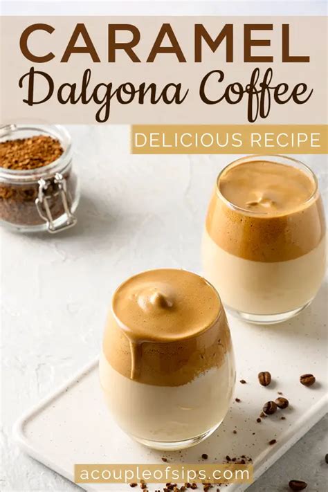 Sweet Caramel Dalgona Coffee A Couple Of Sips