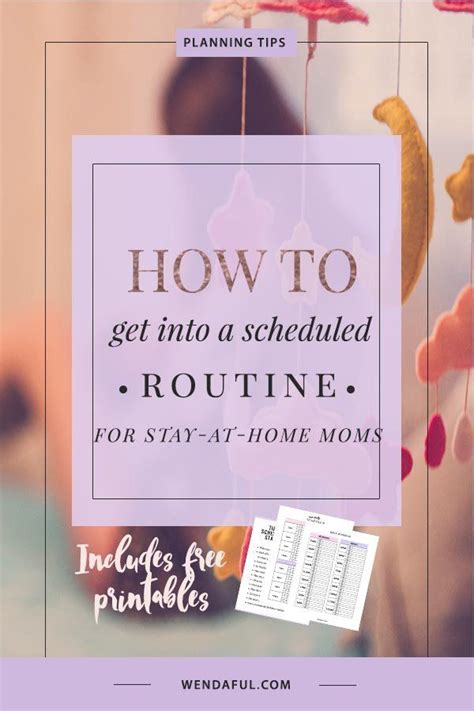 How To Get Into A Scheduled Routine For Stay At Home Moms Stay At
