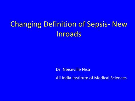 Sepsis definition, local or generalized invasion of the body by pathogenic microorganisms or their toxins: New definition of sepsis... sepsis 3