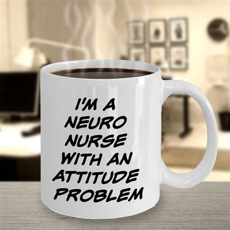 Im A Neuro Nurse With An Attitude Problem Funny Nurse Etsy