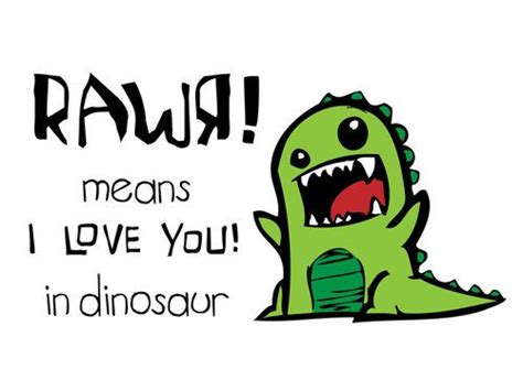 31 Roar Means I Love You In Dinosaur Connellfinnan