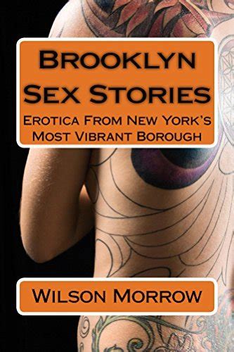 Brooklyn Sex Stories Erotica From New York S Most Vibrant Borough By