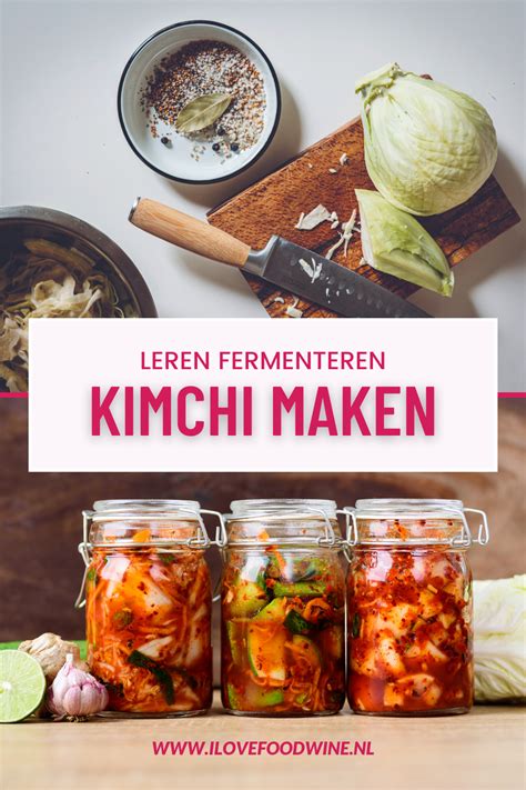 Recept Zelf Koreaanse Kimchi Maken I Love Food Wine