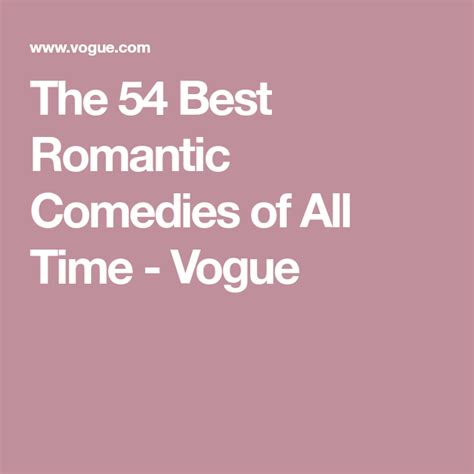 The 73 Best Romantic Comedies Of All Time Best Romantic Comedies Comedy Romantic Comedy