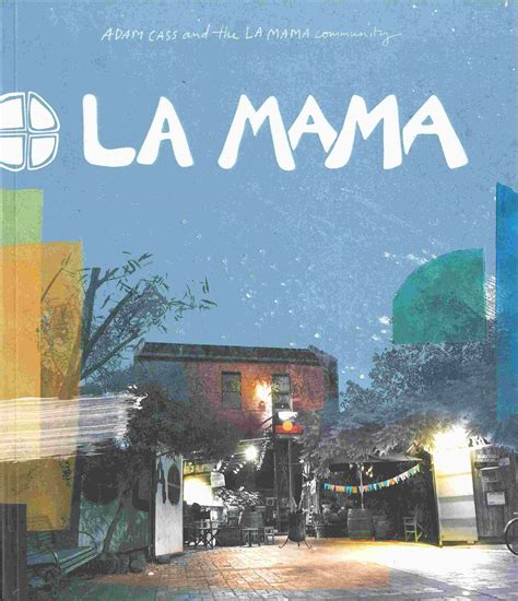 La Mama By Adam Cass And The La Mama Community Royal Historical