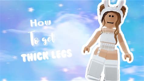 How To Get Thick Legs On Roblox 2020 Tutorial Easy Youtube