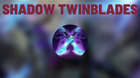 Shadow Twinblades 3 Heroes That Will Dominate With The New Mage Item
