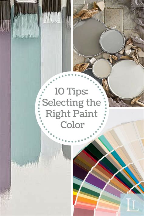 10 Tips For Selecting The Right Paint Color Tips And Inspiration