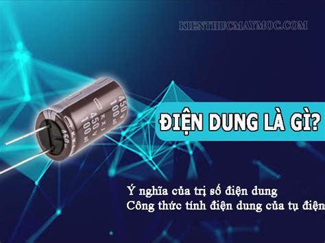 Top 9 Công Thức Điện Dung Của Tụ Điện Ôn Thi Hsg