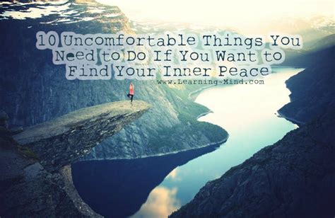 To Find Your Inner Peace You Need To Do These 10 Uncomfortable Things