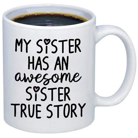 Funny Sister T My Sister Has An Awesome Sister Coffee Mug 11oz