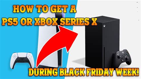 How To Get A Ps5 Or Xbox Series X This Week Black Friday Restocks