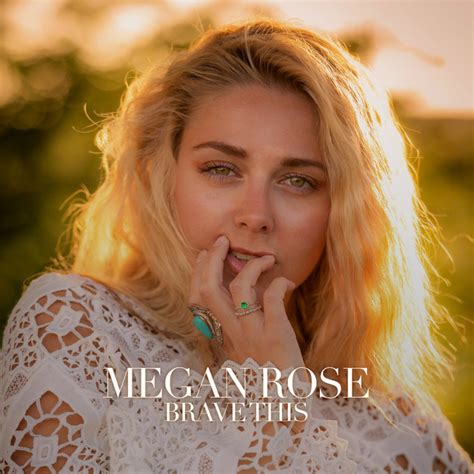 Brave This By Megan Rose On Spotify