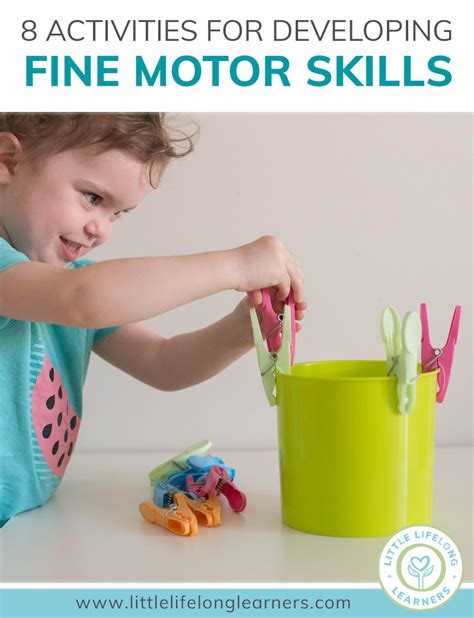 8 Activities To Develop Fine Motor Skills At Home Little Lifelong Learners