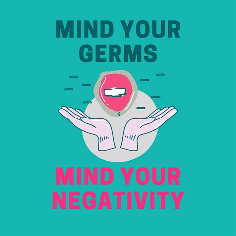 Mind Your Germs Mind Your Negativity Elephant Journal