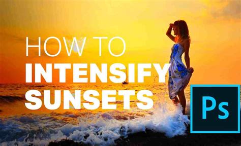 New Photoshop Trick To Improve And Intensify Sunset Photos Photoshop