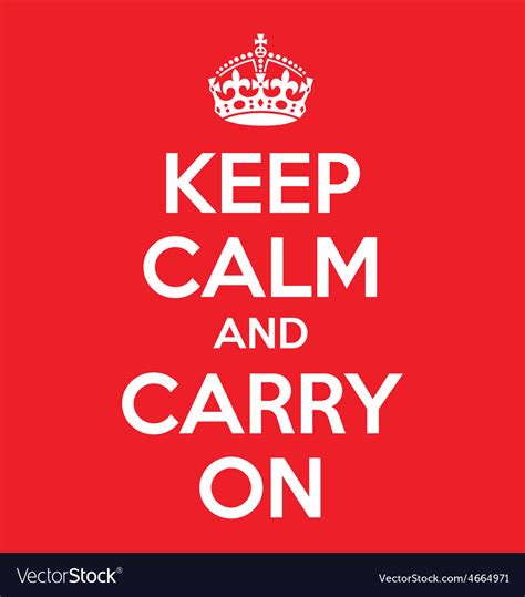 Keep Calm And Carry On Quotes Original Royalty Free Vector