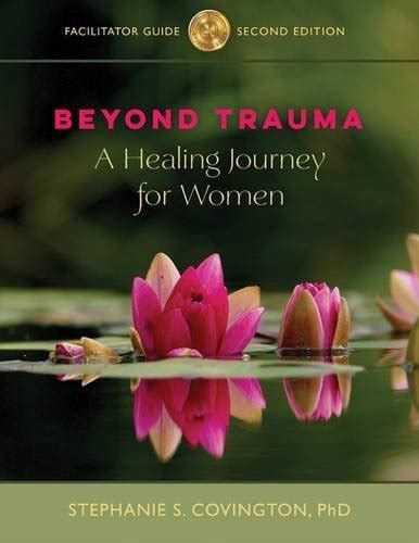 Beyond Trauma Facilitator Guide A Healing Journey For Women By