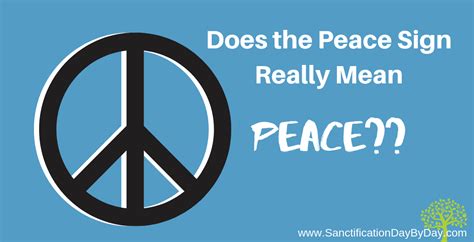 Does The Peace Sign Really Mean Peace Sanctification Day By Day