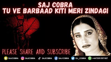 TU VE BARBAAD KITI MERI ZINDAGI SAJ COBRA NASEEBO LAL LATEST