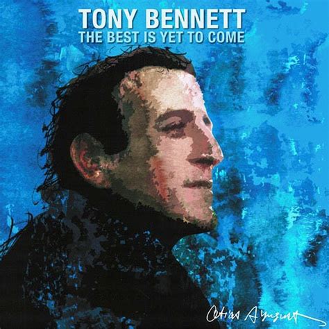 They said that we were done. CDJapan : The Best is Yet to Come Tony Bennett CD Album