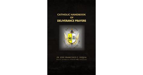 Catholic Handbook Of Deliverance Prayers By Jose Francisco C Syquia