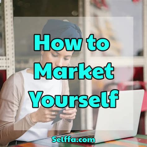 How To Market Yourself Selffa