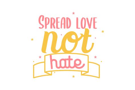 Spread Love Not Hate Valentine Quotes Graphic By Abstractspacestudio