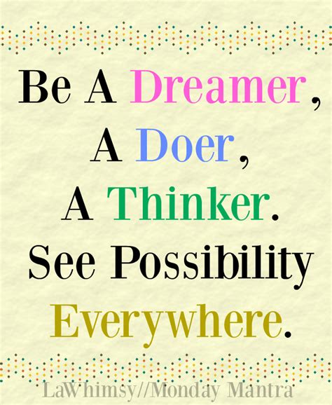 Monday Mantra 123 Be A Dreamer A Doer A Thinker See