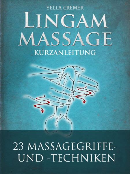 Ebook Lingam Massage Kurzanleitung Lovebase By Yella Cremer