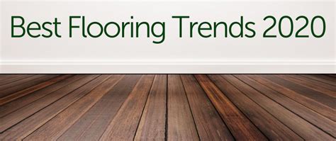 Best Flooring Trends 2020 Ed Currie