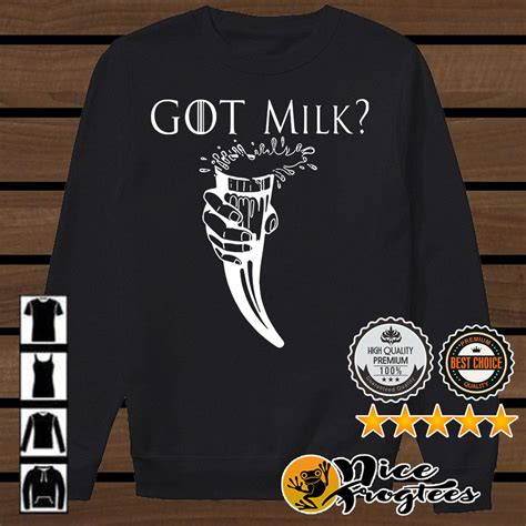 Game Of Thrones Got Milk Shirt Hoodie Sweater And V Neck T Shirt Shirts Trending Shirts V