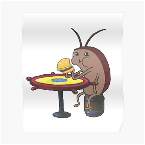 Cockroach Eating Krabby Patty Poster For Sale By Millernatasha