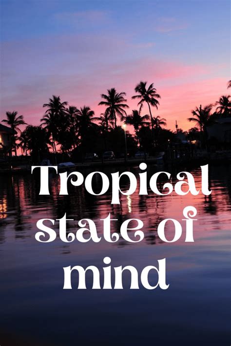17 Dreamy Tropical Paradise Quotes To Inspire You Inspirational