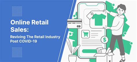 Online Retail Sales Reviving The Retail Industry Post Covid 19